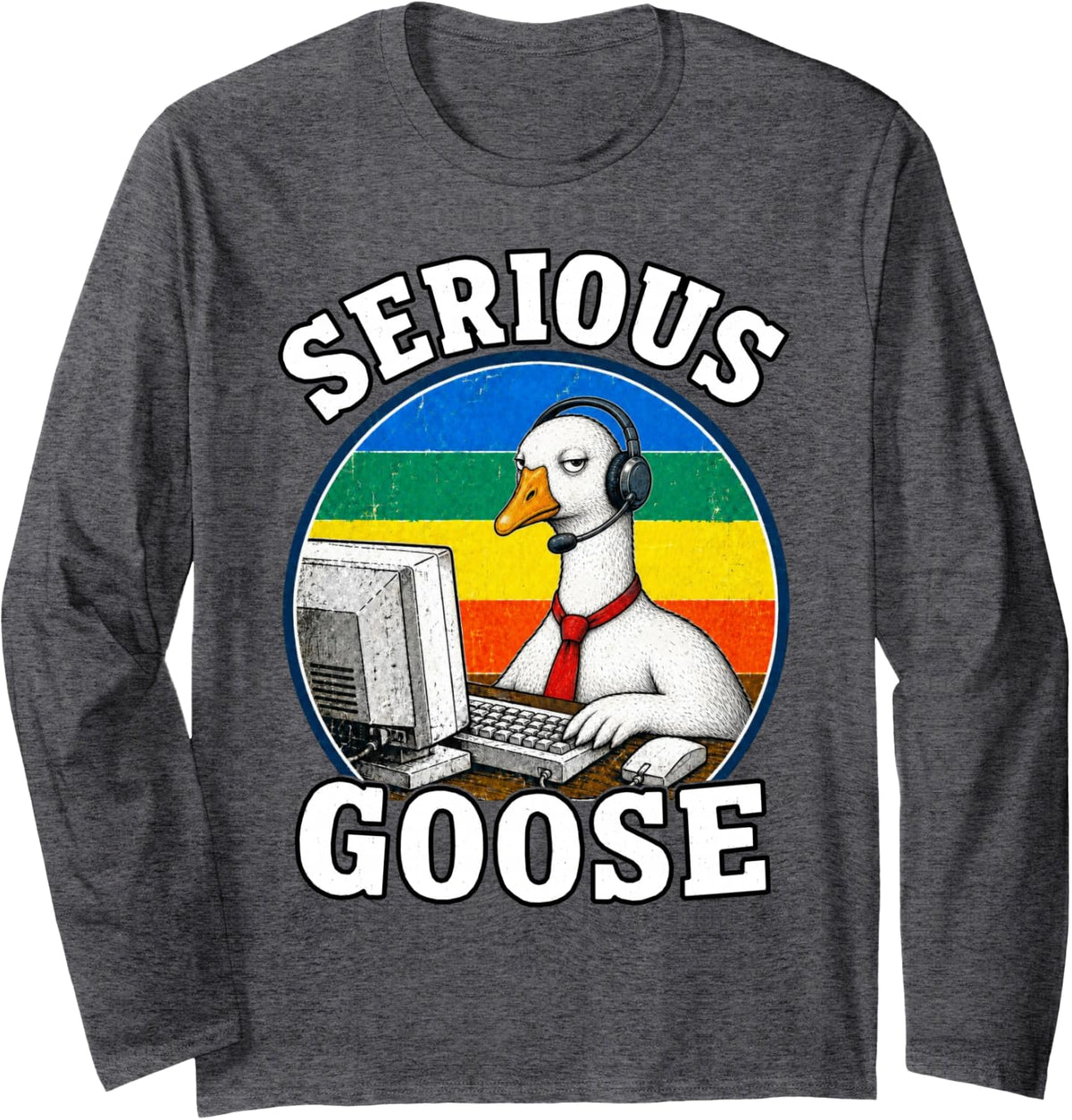 Serious Goose Tech Support Geese Funny IT Quote Long Sleeve T-Shirt - Adult Unisex Dark Heather Grey