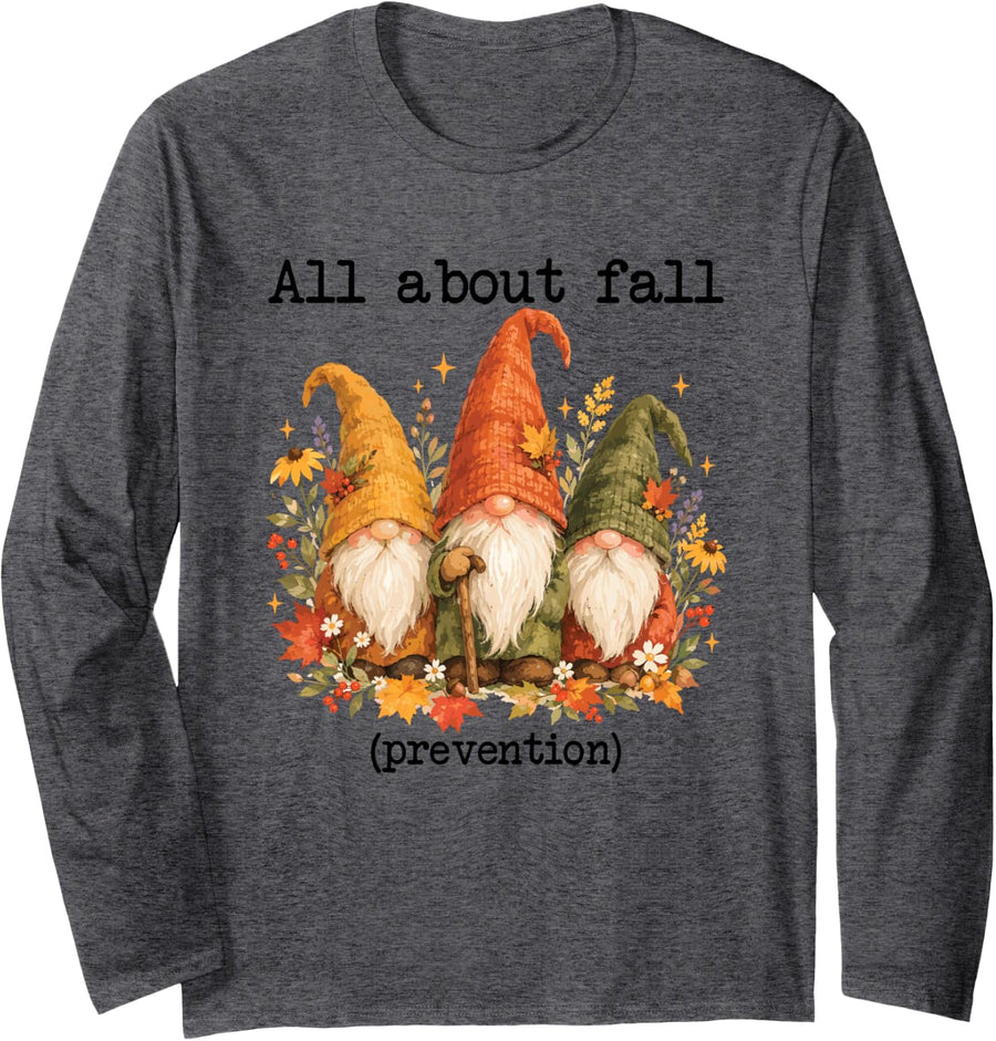 Physical Therapist All About Fall Prevention Gnomes PT Long Sleeve T-Shirt - Adult Unisex Dark Heather Grey