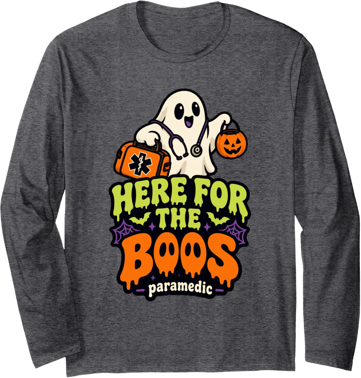 Here for The Boos Paramedic Halloween Ghost EMT First Respo Long Sleeve T-Shirt - Adult Unisex Dark Heather Grey