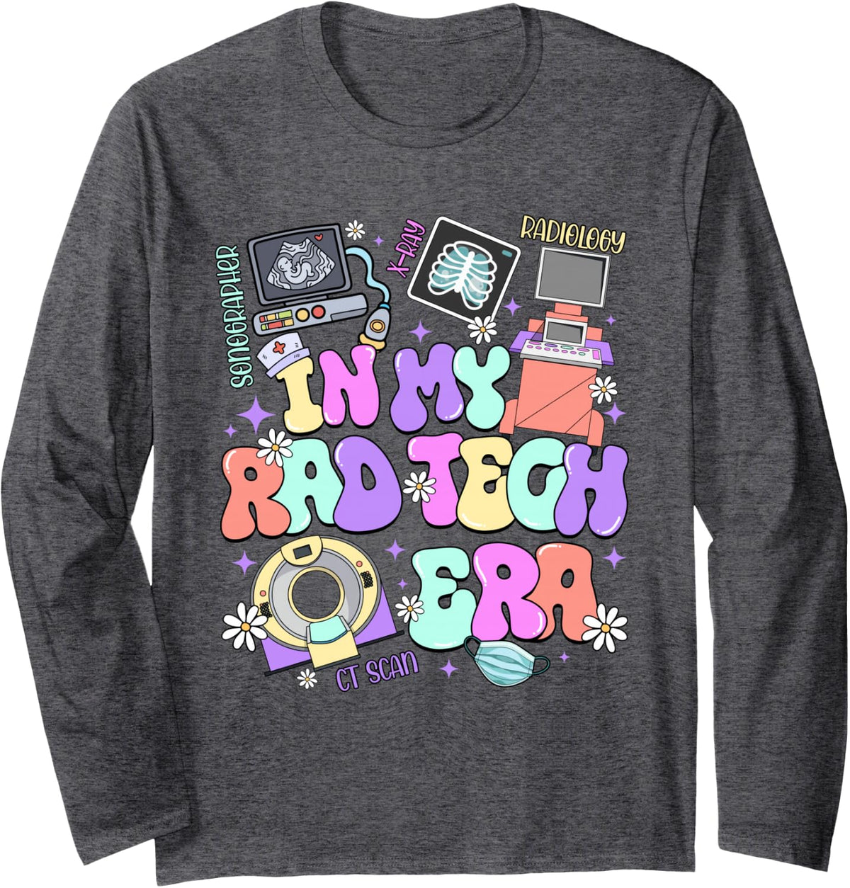 in My Rad Tech Era Radiology Technician Rad Tech Week Long Sleeve T-Shirt - Adult Unisex Dark Heather Grey