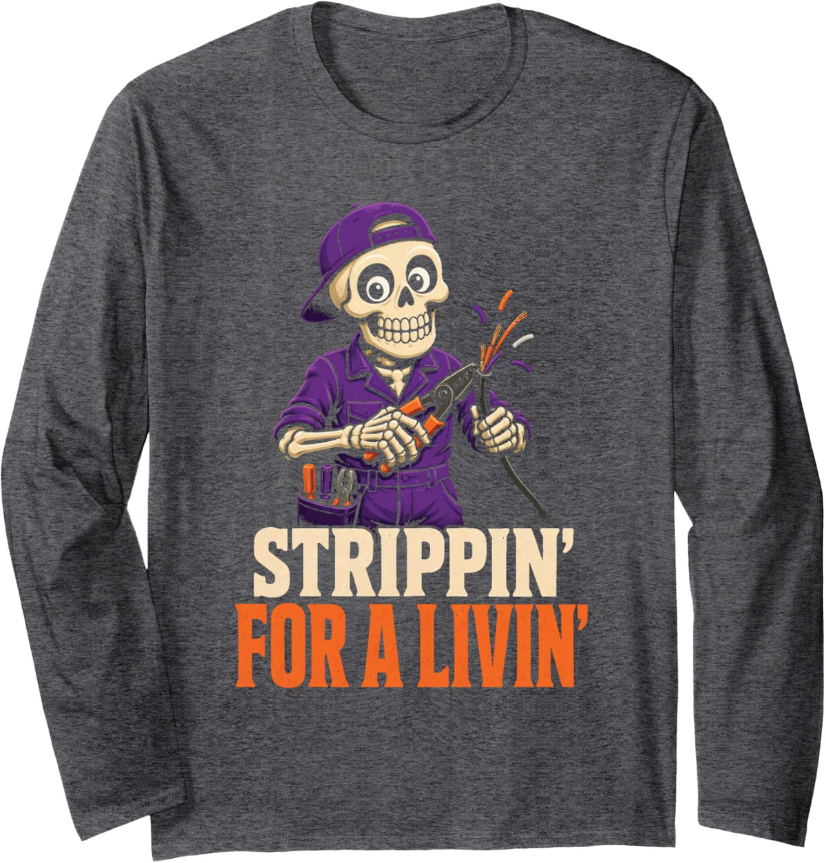 Electrician Halloween Strippin' for A Livin' Funny Pun Long Sleeve T-Shirt - Adult Unisex Dark Heather Grey