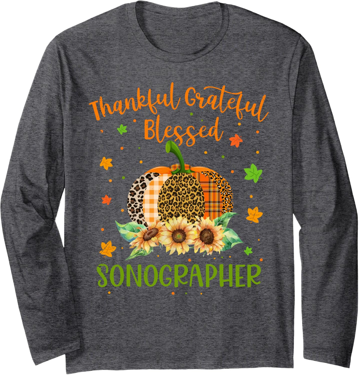 Thankful Sonographer Pumpkin Sunflower Thanksgiving Long Sleeve T-Shirt - Adult Unisex Dark Heather Grey
