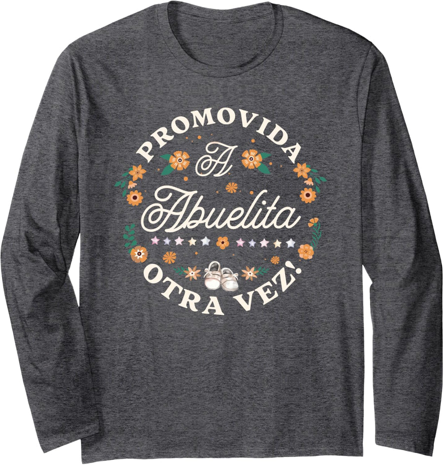 Promovida A Abuelita Otra Vez Spanish Pregnancy Hija Nuera Long Sleeve T-Shirt - Adult Unisex Dark Heather Grey