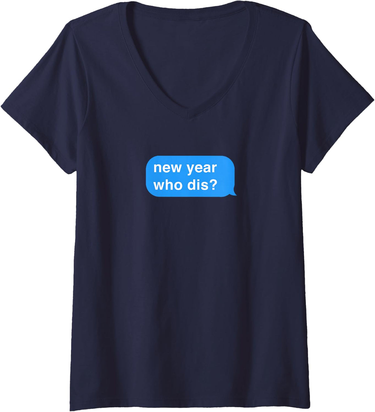 Women's new Year who dis New Year’s Eve Funny NYE 2022 New Years Eve V-Neck T-Shirt - Navy Blue