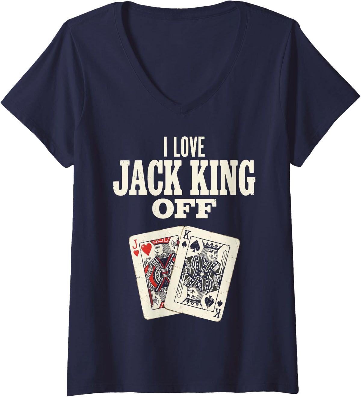 Women's I Love Jack King Off Poker Playing Cards Poker Casino Game V-Neck T-Shirt - Navy Blue