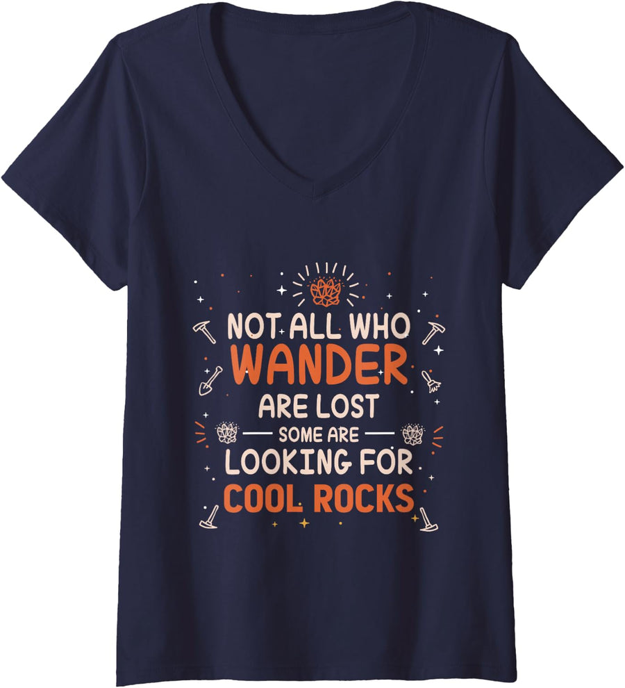 Women's Not All Who Wander Are Lost Some Are Looking For Cool Rocks V-Neck T-Shirt - Navy Blue