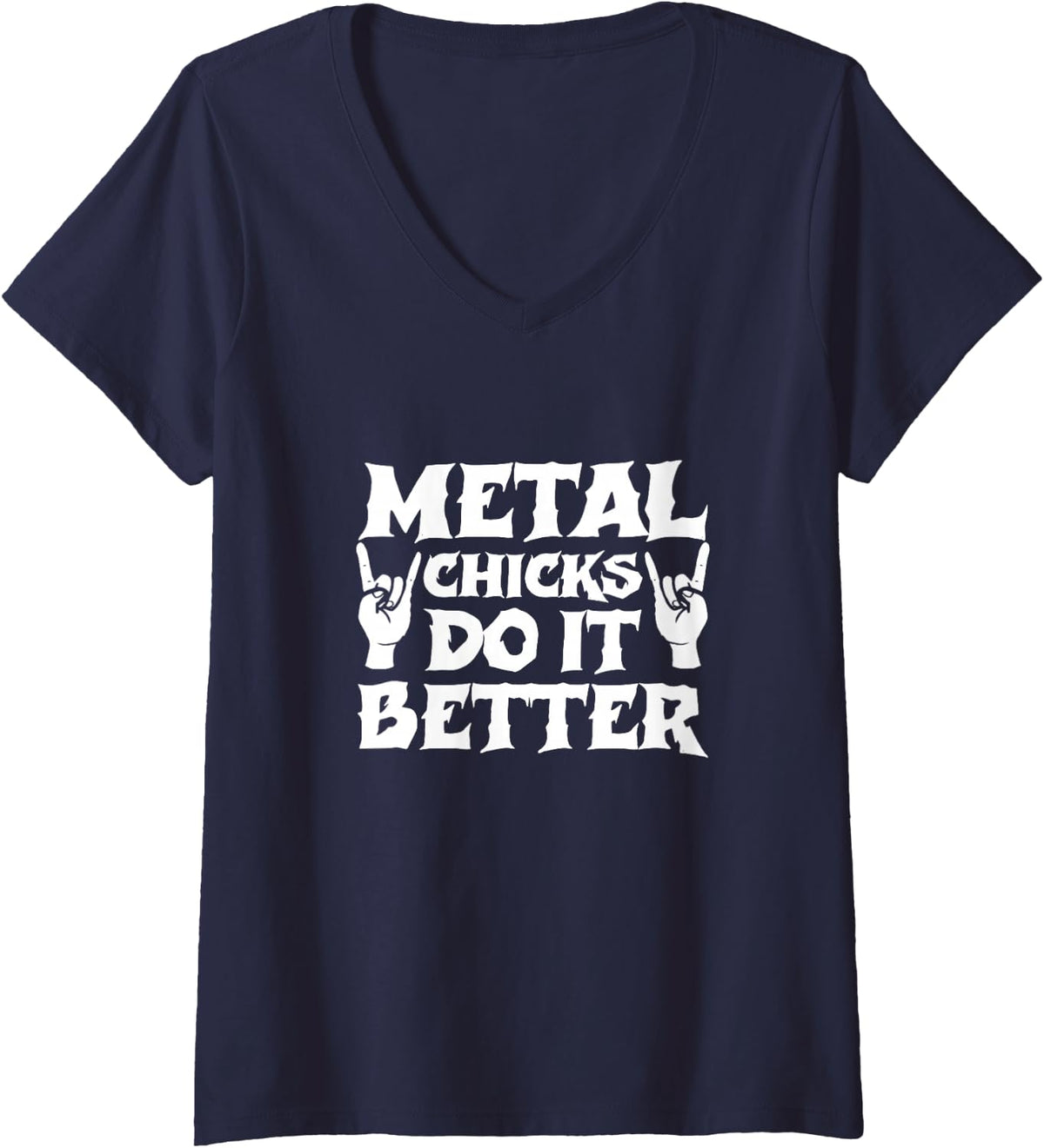 Women's Metal Chicks Do It Better Heavy Death Metal Rock Punk V-Neck T-Shirt - Navy Blue