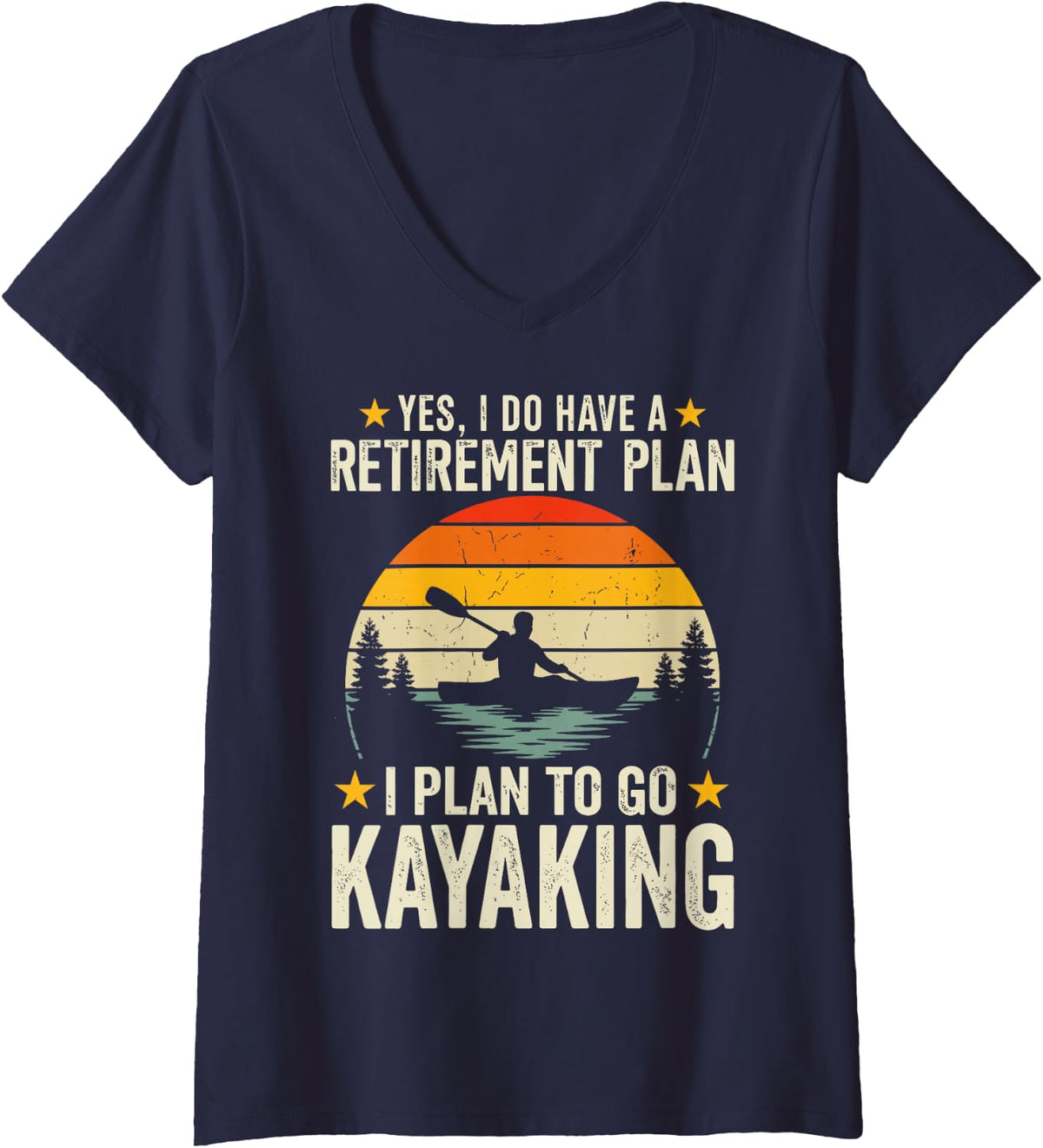 Women's Yes I Do Have A Retirement Plan I Plan to Go Kayaking V-Neck T-Shirt - Navy Blue