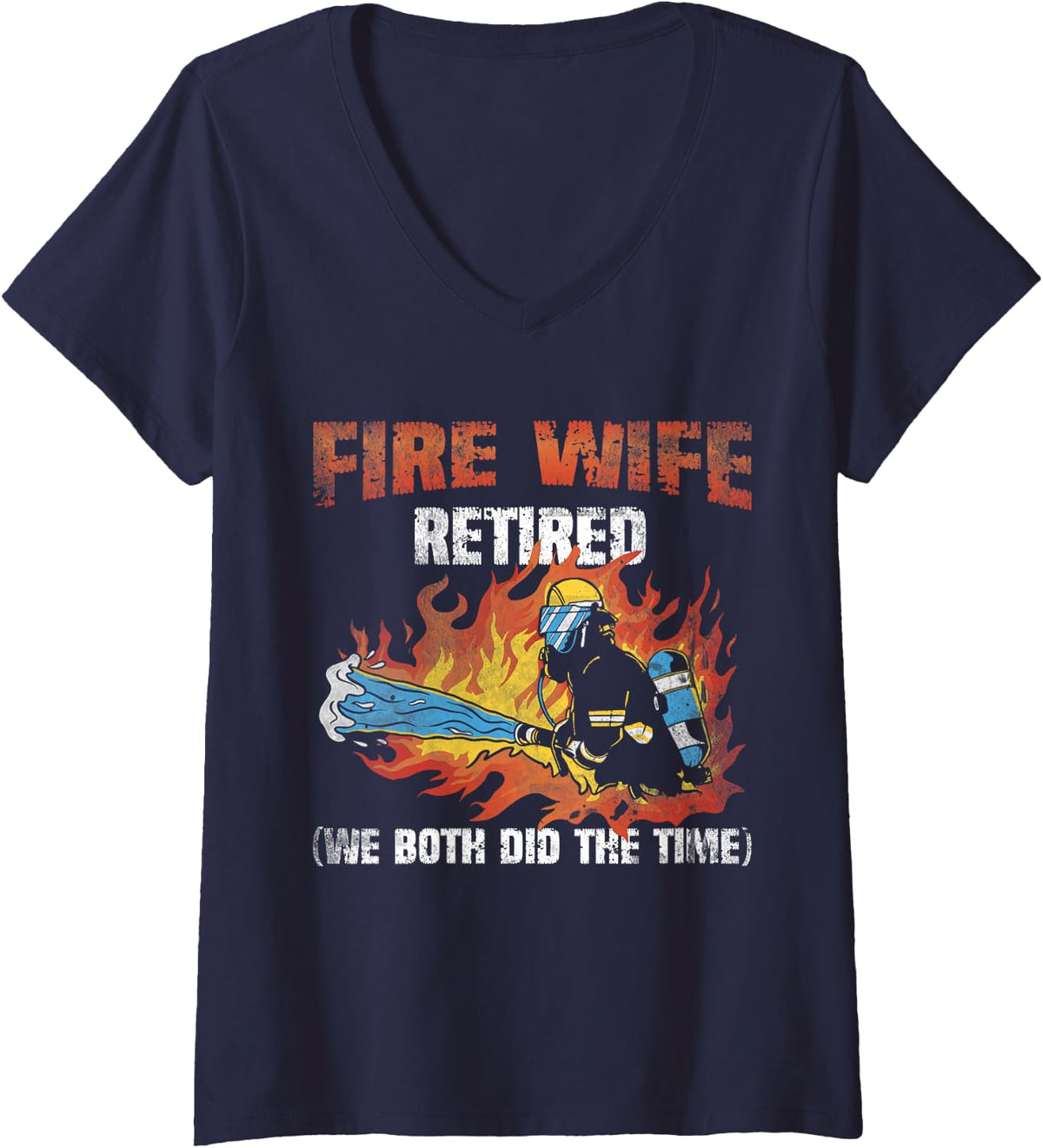 Women's Fire Wife Retired (We Both Did The Time) Firefighter Spouse V-Neck T-Shirt - Navy Blue