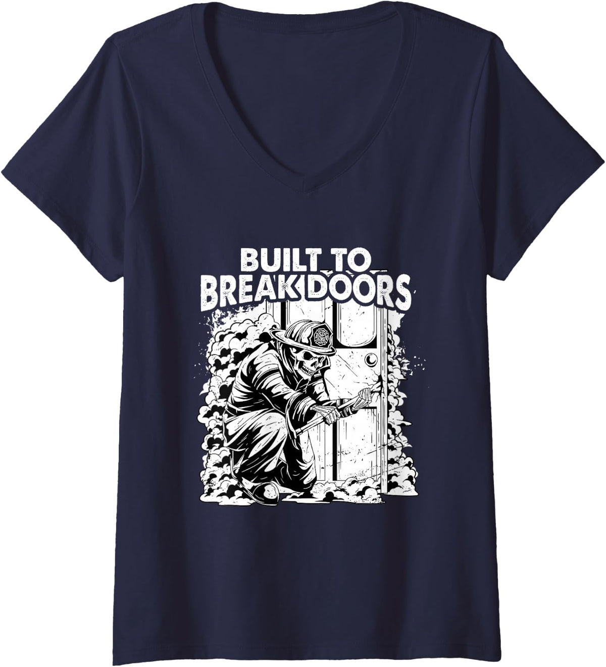Women's Built to Break Doors Firefighter Gift Fire Dept Fireman V-Neck T-Shirt - Navy Blue