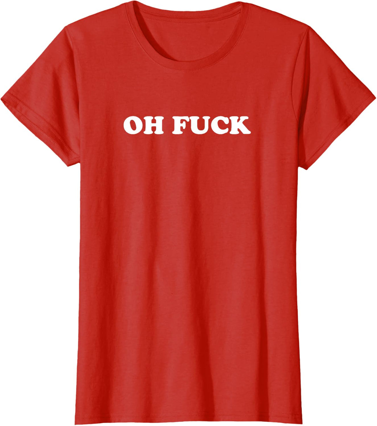 Oh Fuck Shirt T-Shirt - Red
