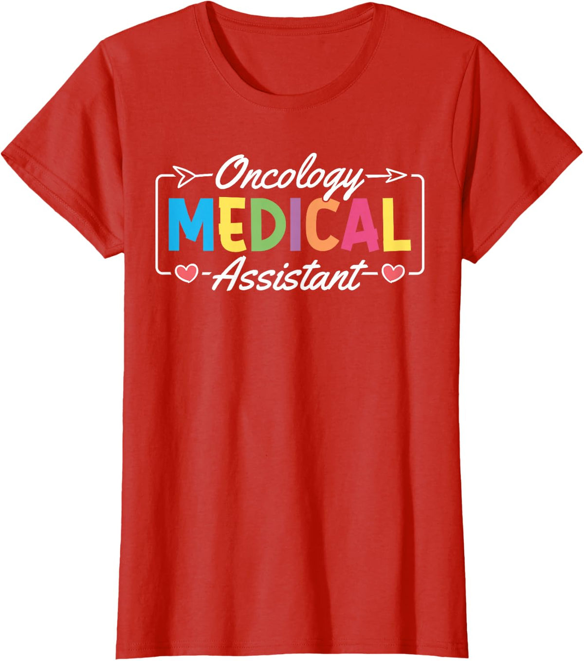 Cute Oncology Medical Assistant Heart T-Shirt - Red