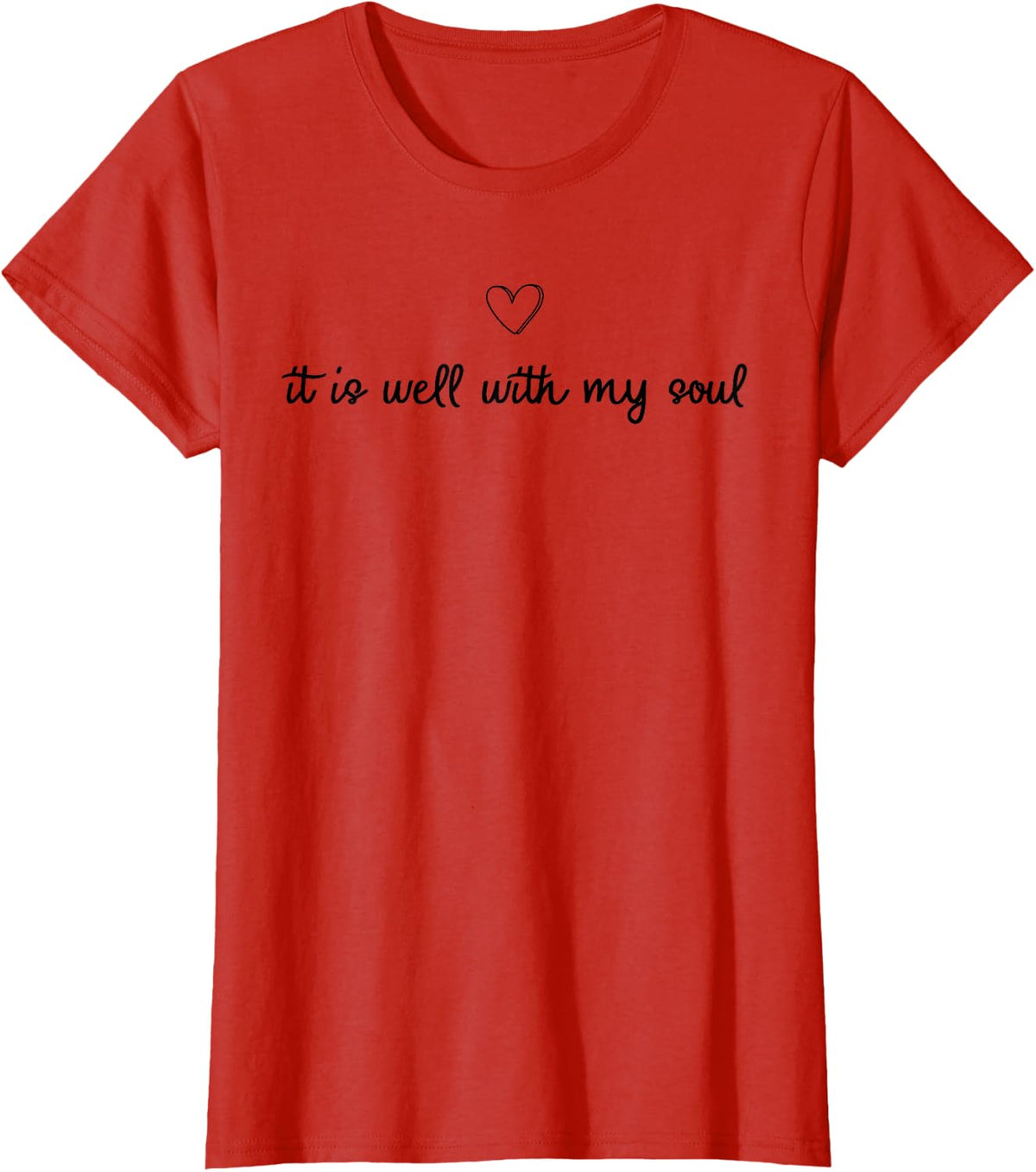 It is Well with My Soul Christian Faith Quote T-Shirt - Red