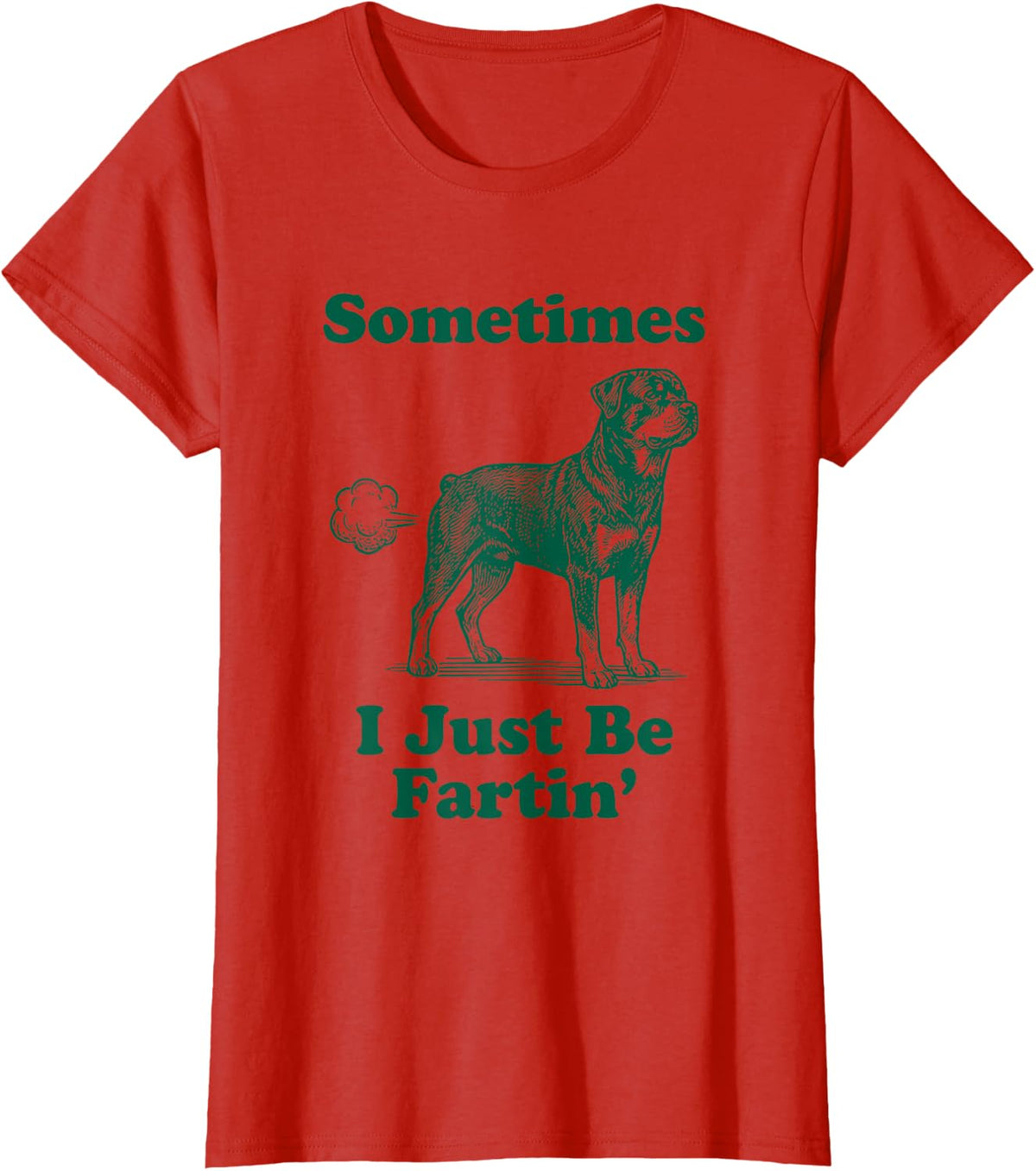 Rottweiler Funny Vintage Sometimes I Just Be Fartin Meme T-Shirt - Red