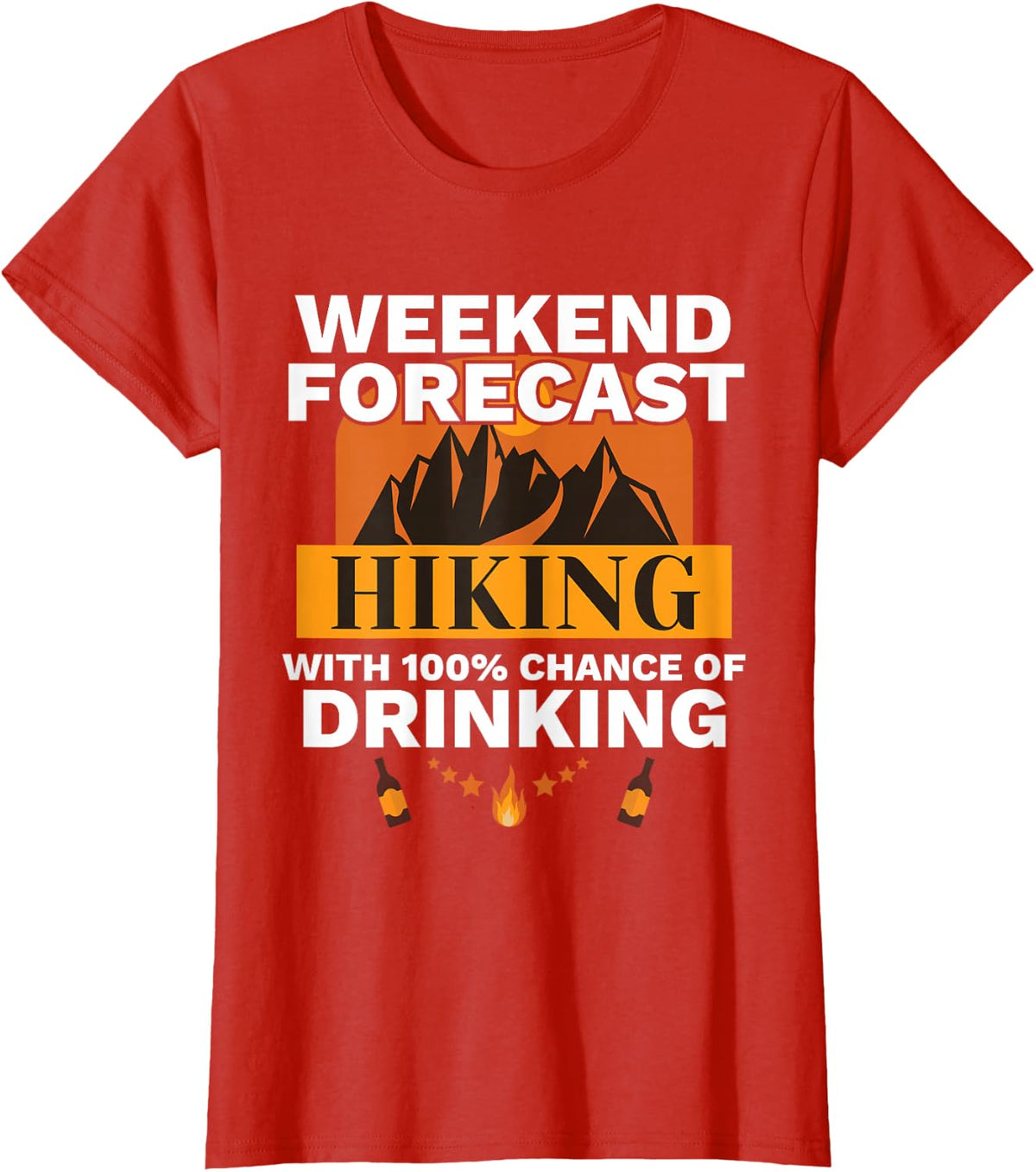 Weekend Forecast Hiking 100 Chance of Drinking Outdoors T-Shirt - Red