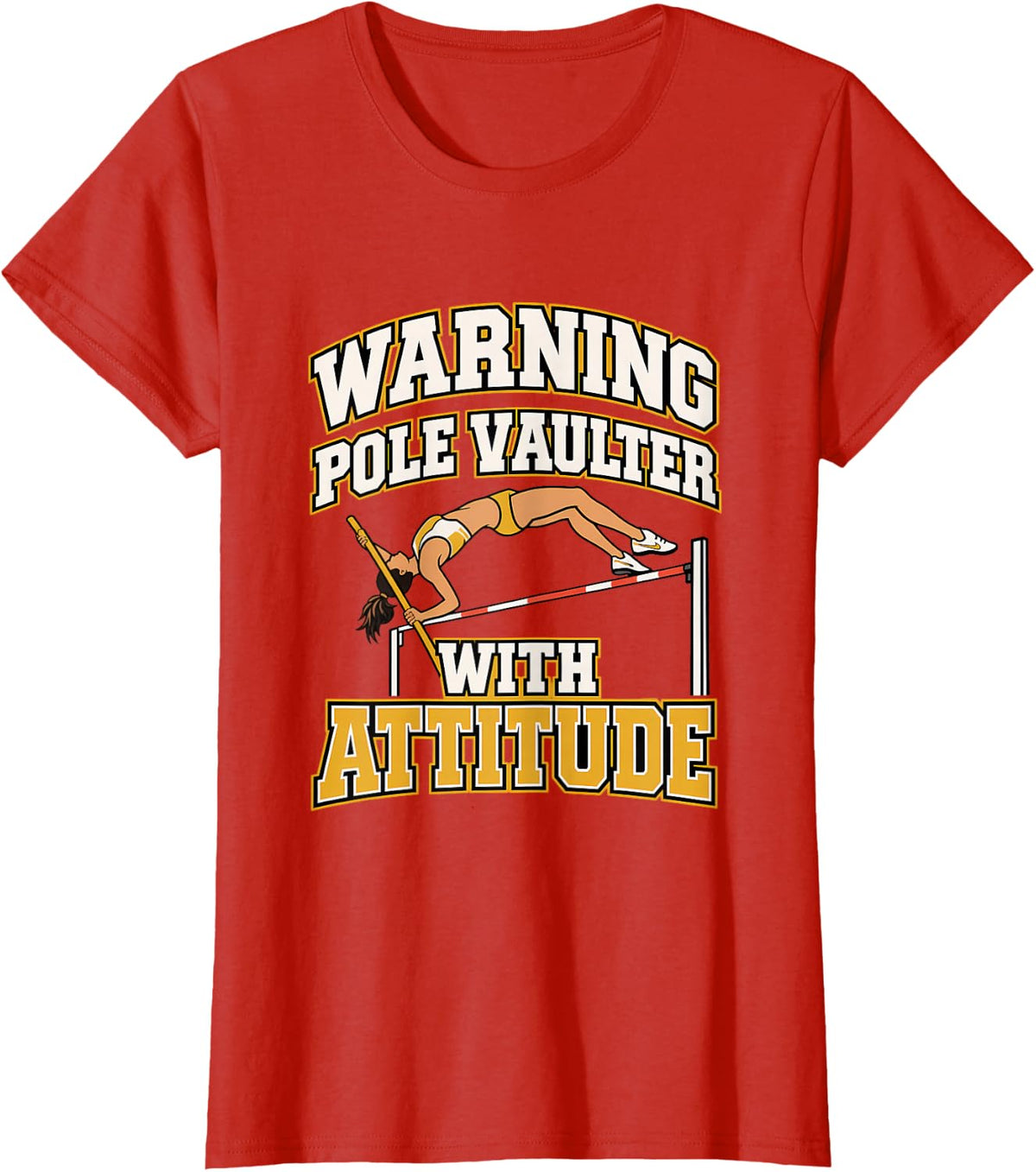 Warning Pole Vaulter with Attitude Pole Vault High Jump T-Shirt - Red
