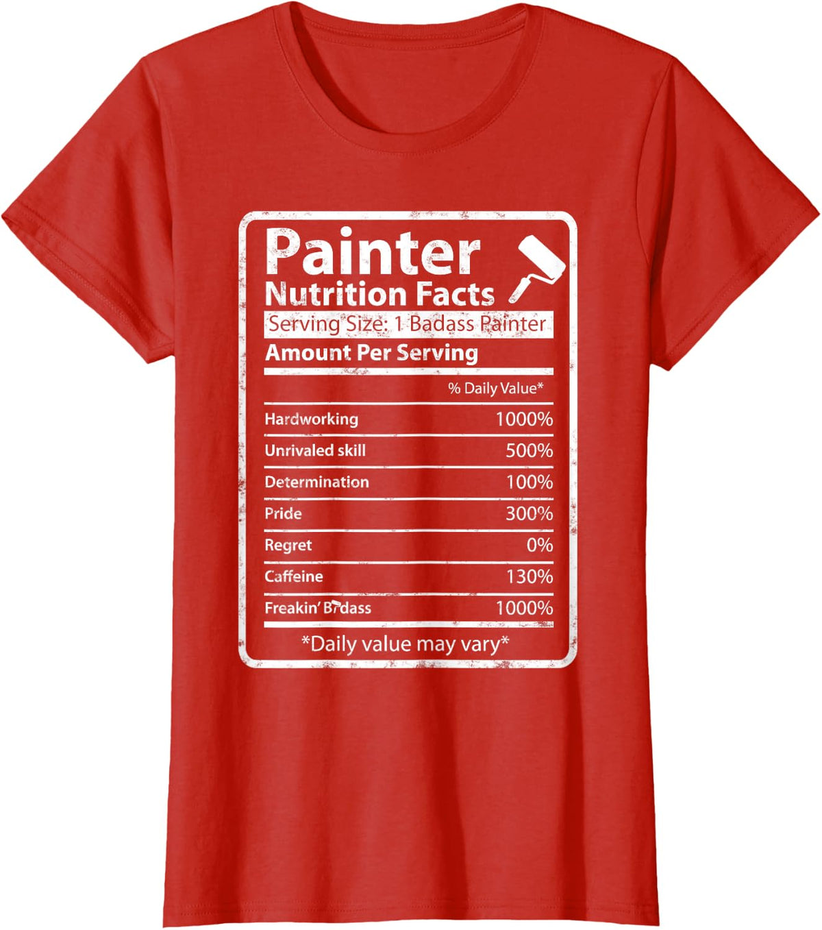 Painter Funny Nutrition Facts For House Painter Decorator T-Shirt - Red