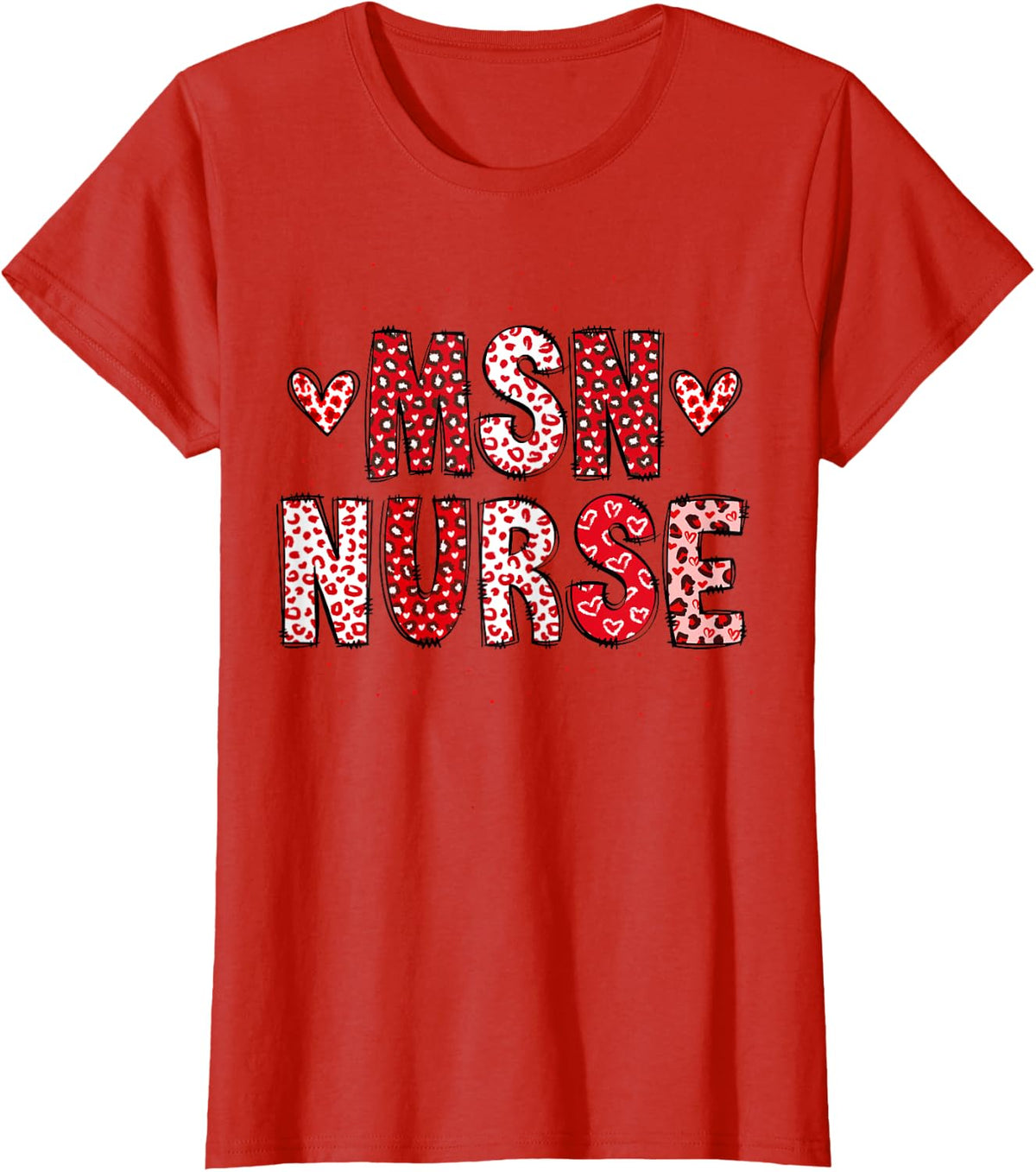 MSN Nurse Funny Student Master of Science in Nursing Love T-Shirt - Red