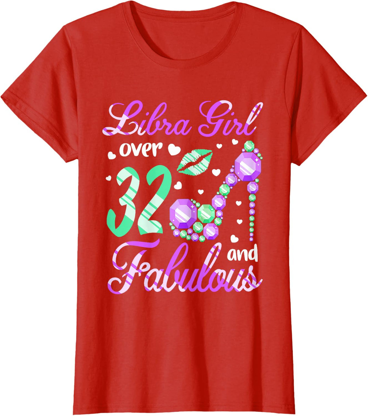 Libra Girl Over 32 Years Old and Fabulous 32nd Birthday T-Shirt - Red