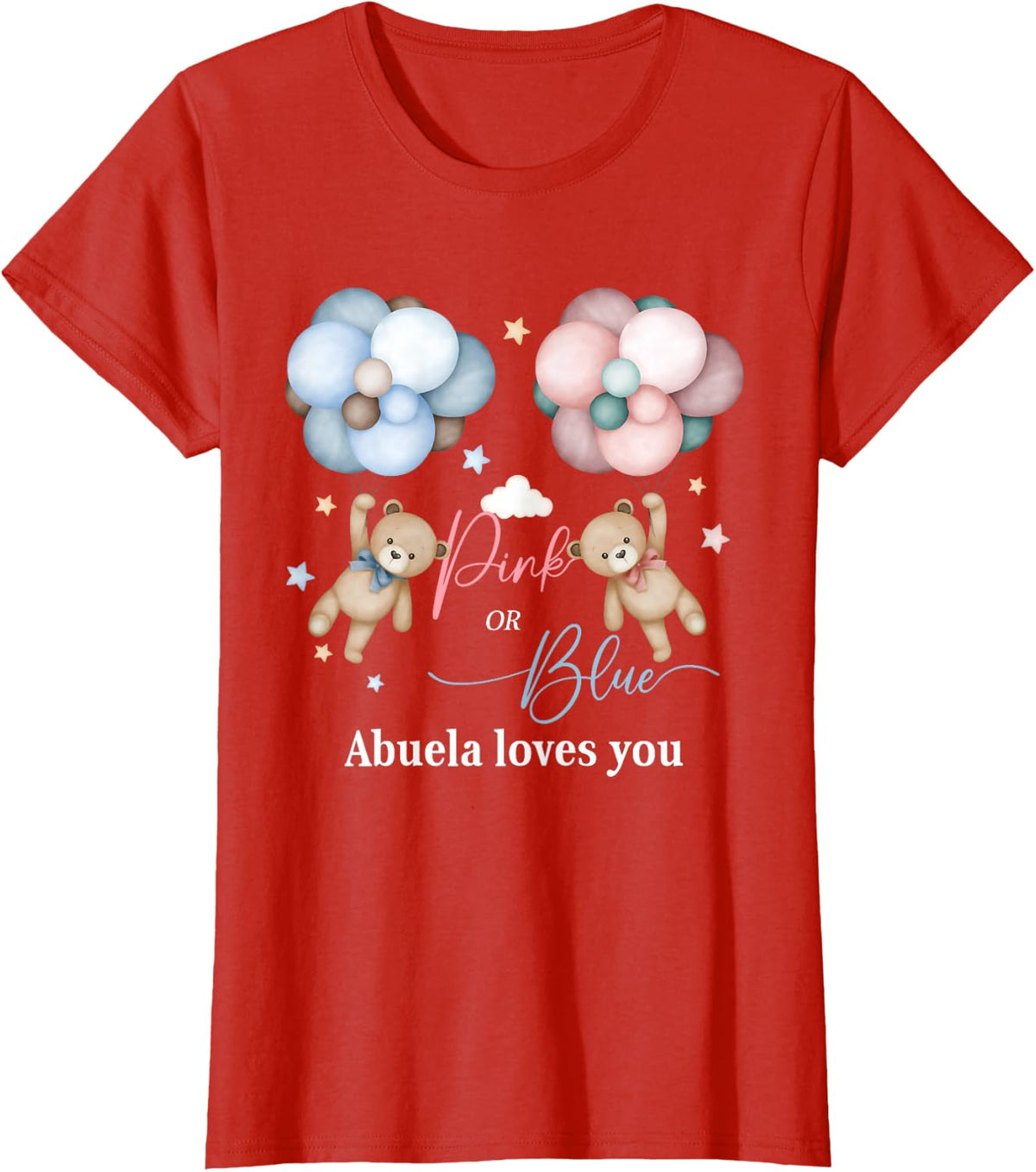 Bears Pink Or Blue Abuela Loves You Gender Reveal T-Shirt - Red