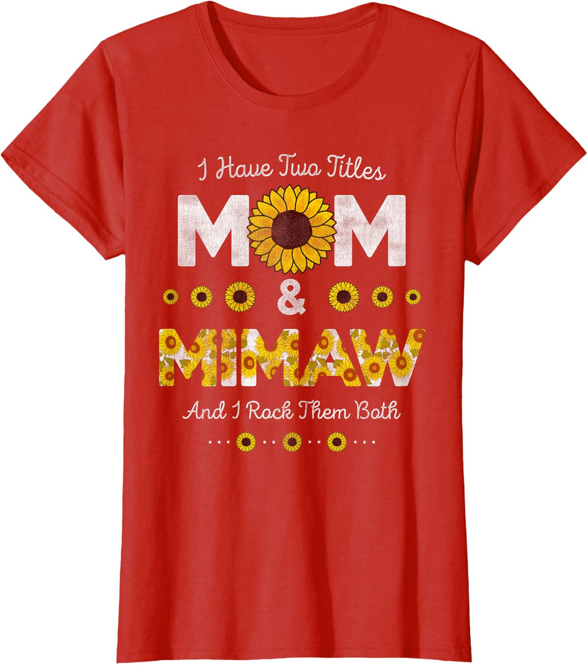 I Have Two Titles Mom And Mimaw Sunflower Christmas Gifts T-Shirt - Red