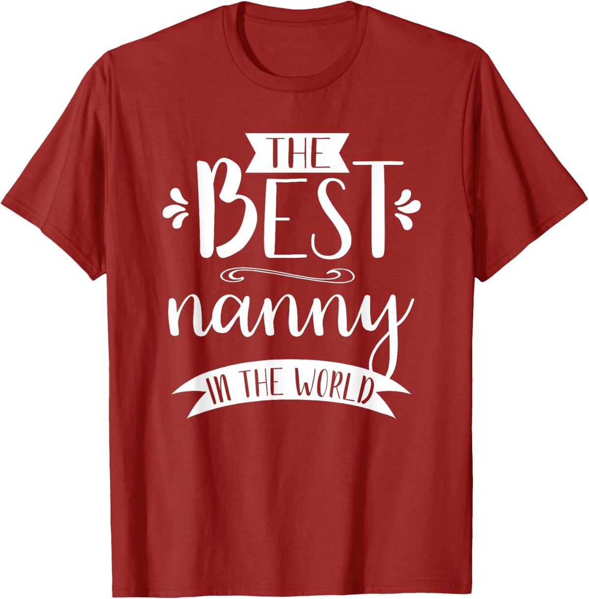 The Best Nanny in the World T Shirt Gift for Women, Girls T-Shirt - Cranberry Red