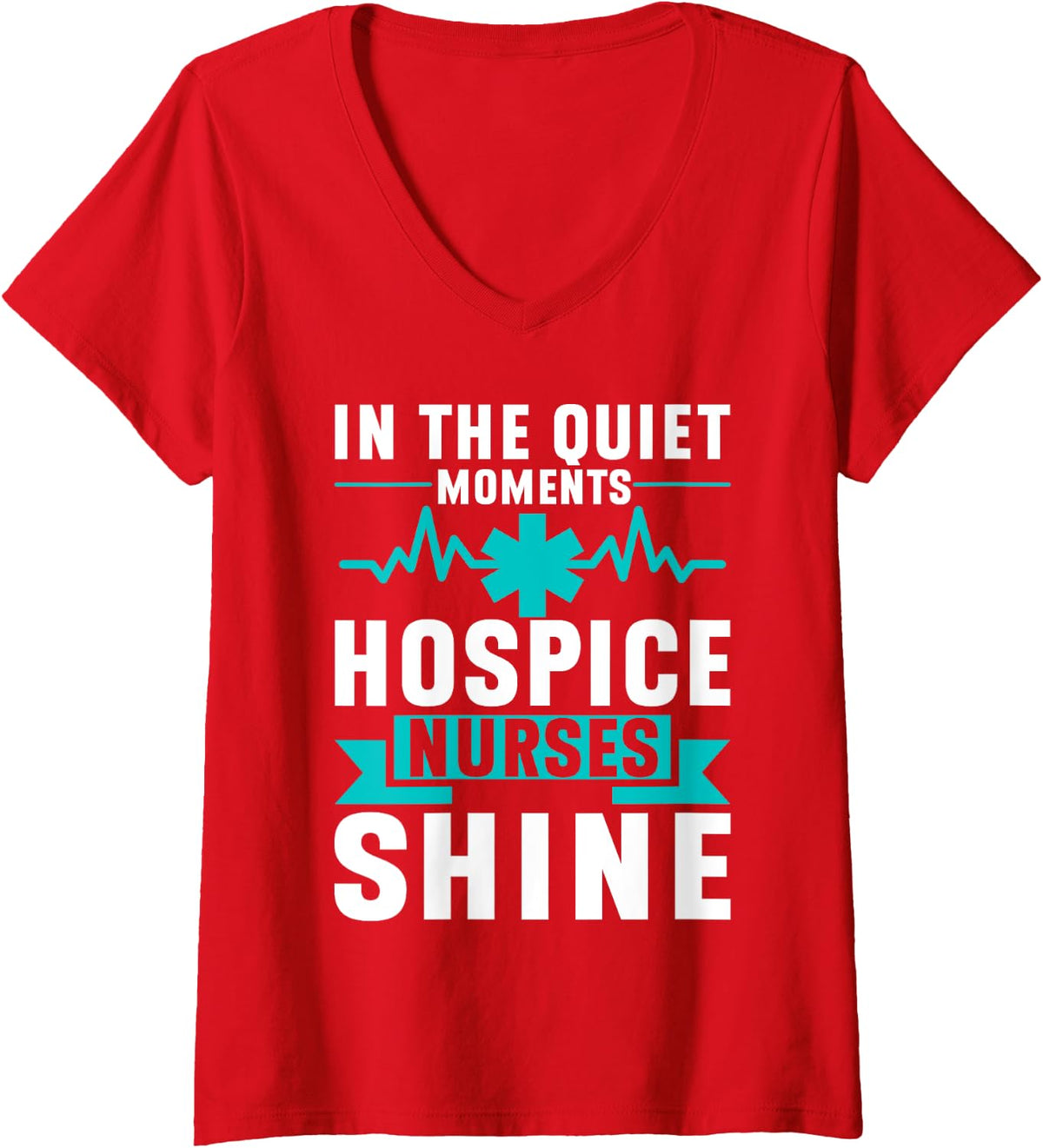 Womens In the Quiet Moments Hospice Nurses Shine Hospice Nurse V-Neck T-Shirt - Red