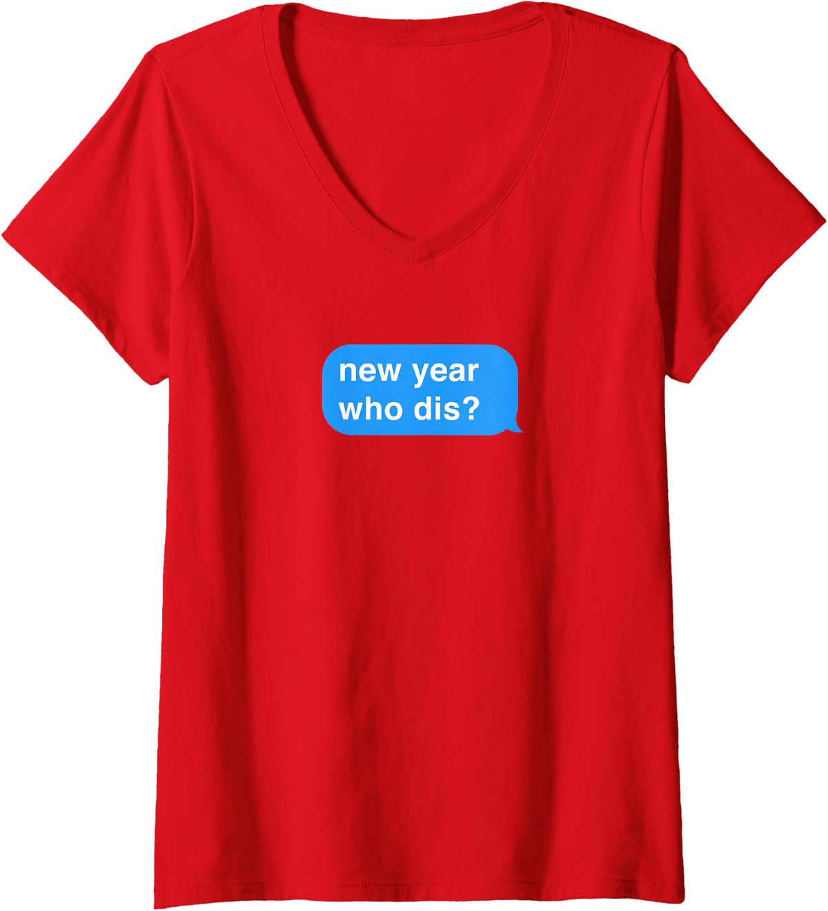 Women's new Year who dis New Year’s Eve Funny NYE 2022 New Years Eve V-Neck T-Shirt - Red