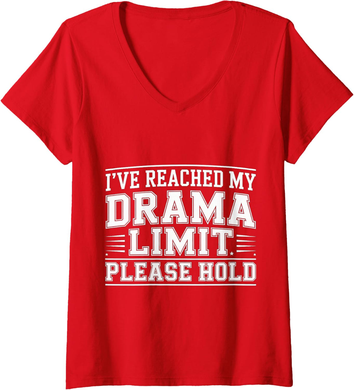 Women's I've Reached My Drama Limit Please Hold Exhausted - V-Neck T-Shirt - Red