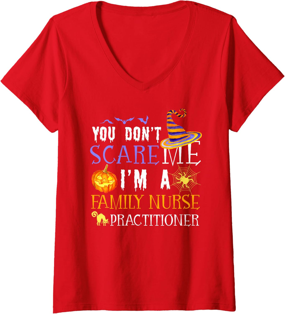 Women's You Don't Scare Family Nurse Practitioner Funny Halloween V-Neck T-Shirt - Red