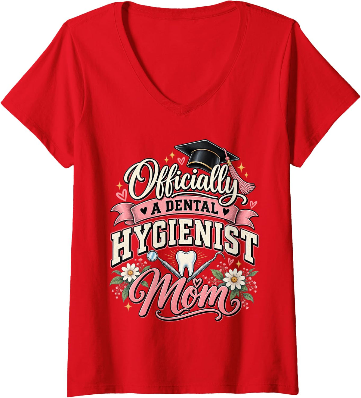 Women's Officially A Dental Hygienist Mom Dental School Graduate V-Neck T-Shirt - Red