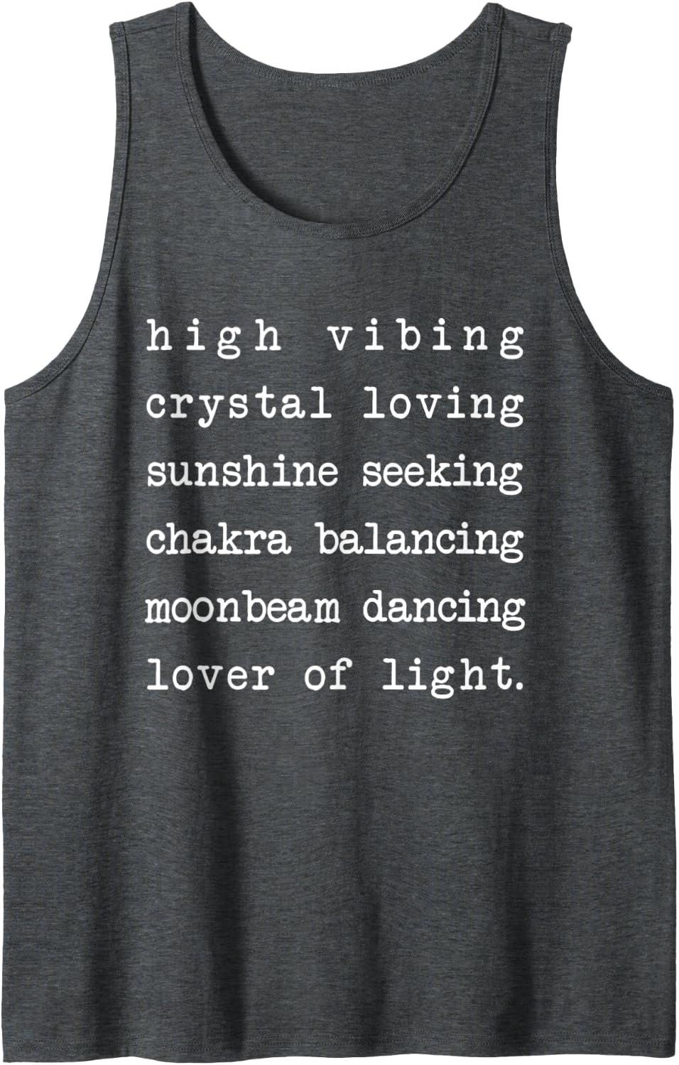 high vibing crystal loving sunshine seeking chakra balancing Tank Top - Dark Heather Grey