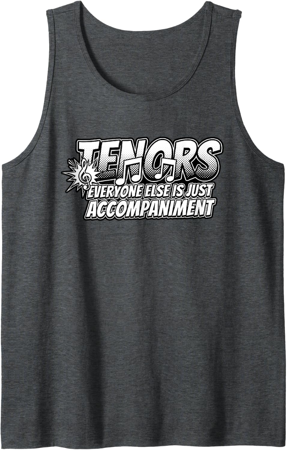 Tenors Everyone Else is Just Accompaniment Sleeveless Tank Top - Dark Heather Grey