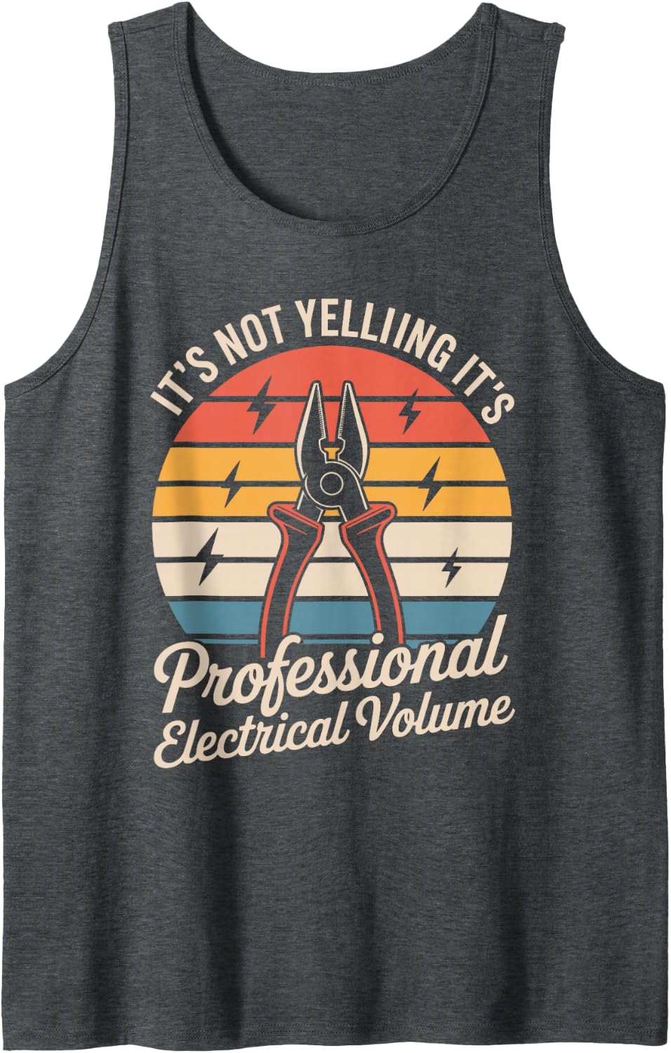 It’s Professional Electrical Volume Funny Electrician Tank Top - Dark Heather Grey