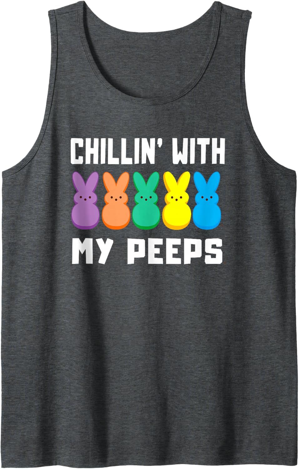 Peeps Easter Chillin' With My Peeps Bunnies Tank Top - Dark Heather Grey