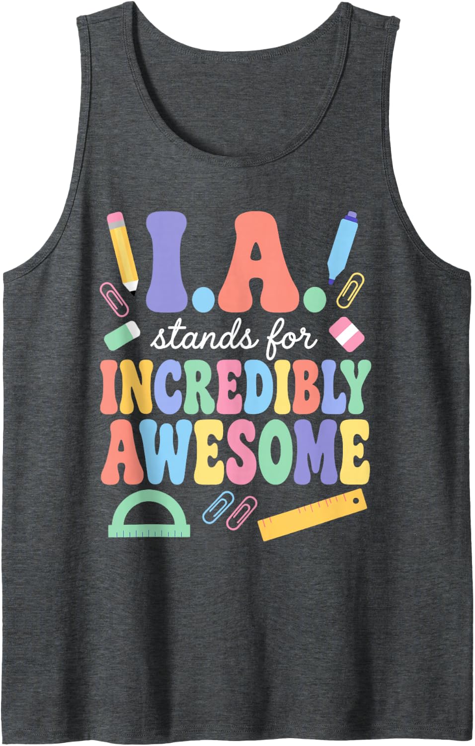 Instructional Assistant Art for Men Women Teacher Aide IA Sleeveless Tank Top - Dark Heather Grey