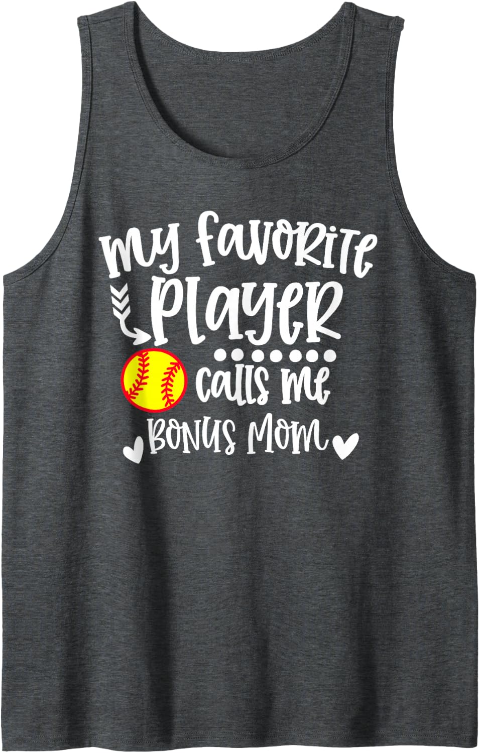 My Favorite Softball Player Calls Me Bonus Mom Softball Tank Top - Dark Heather Grey