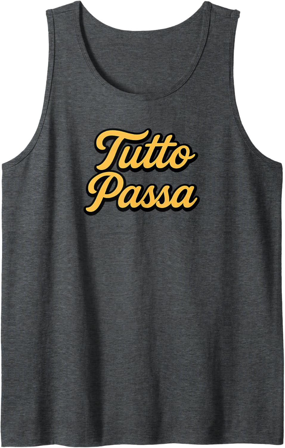 Tutto Passa Italian Quote Minimalist Cursive Script Tank Top - Dark Heather Grey