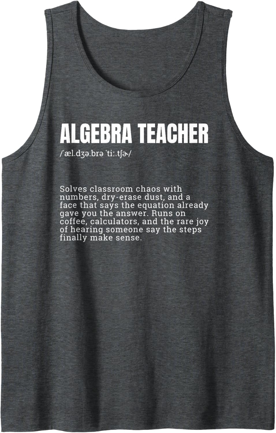 Algebra Teacher Definition Funny Math Educator Pun Tank Top - Dark Heather Grey