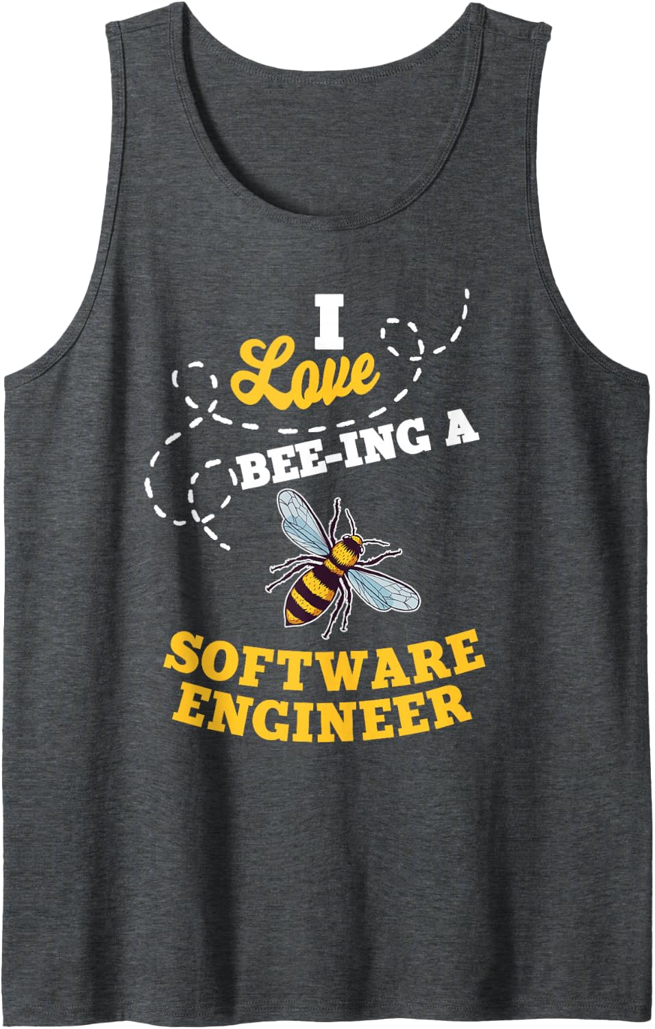 I Love Bee-Ing A Software Engineer Honey Bee Job Profession Sleeveless Tank Top - Dark Heather Grey