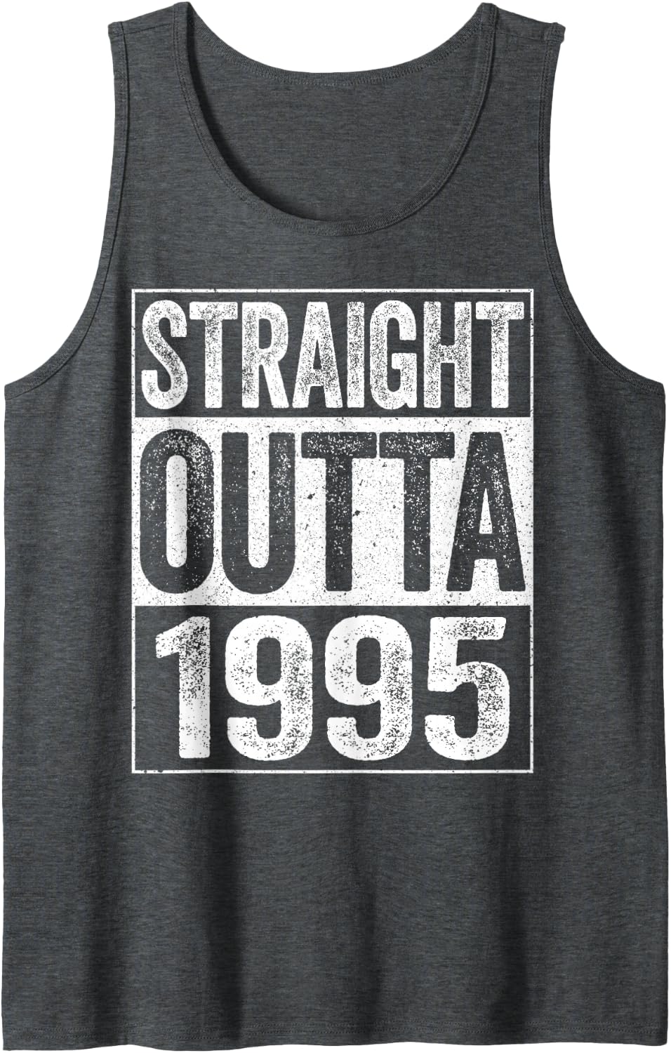 Straight Outta 1995 Shirt Men Women 30th Birthday Tank Top - Dark Heather Grey
