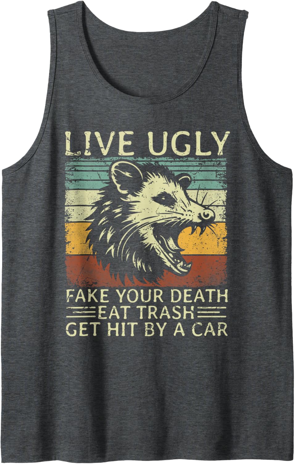 Possum Live Ugly Fake Your Death Funny Opossum Saying Sleeveless Tank Top - Dark Heather Grey
