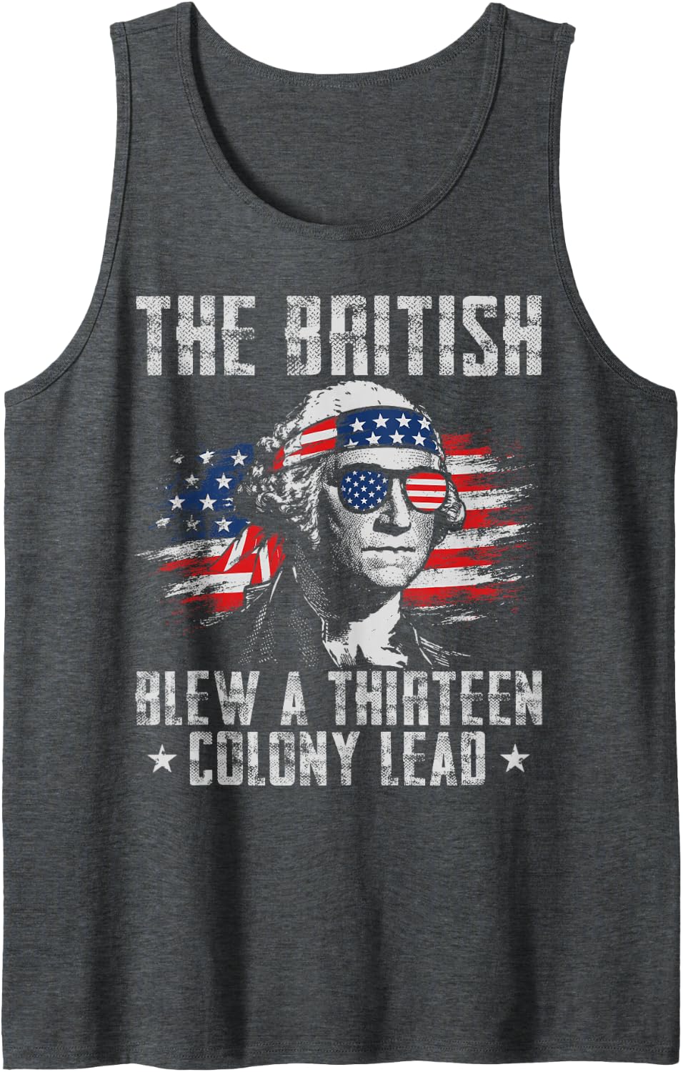 The British Blew 13 Colony Lead Funny Washington 4th of July Tank Top - Dark Heather Grey