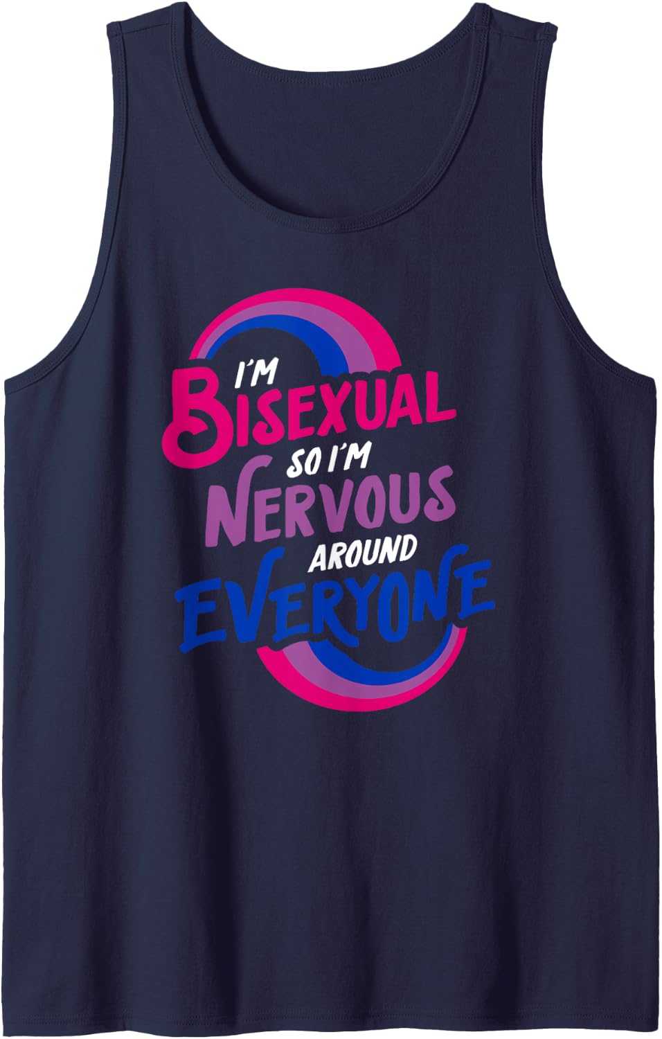 I'm Bisexual So I'm Nervous Around Everyone Tank Top - Navy Blue