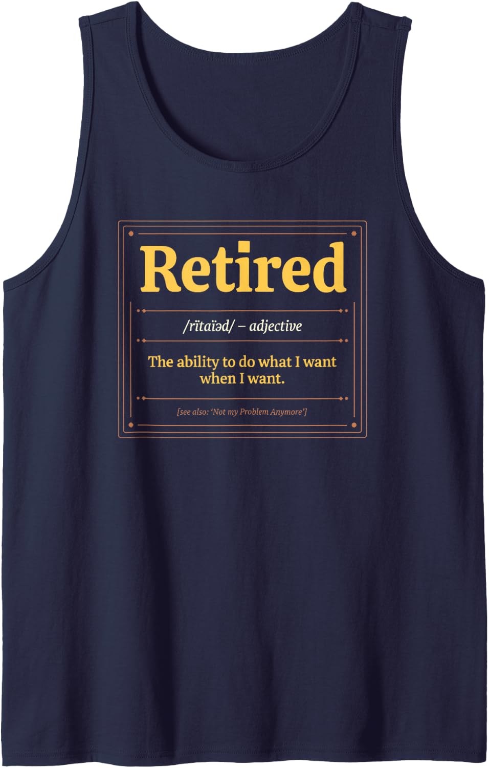 The Sarcastic Retirement Humor for A Wife Relaxing Now Tank Top - Navy Blue