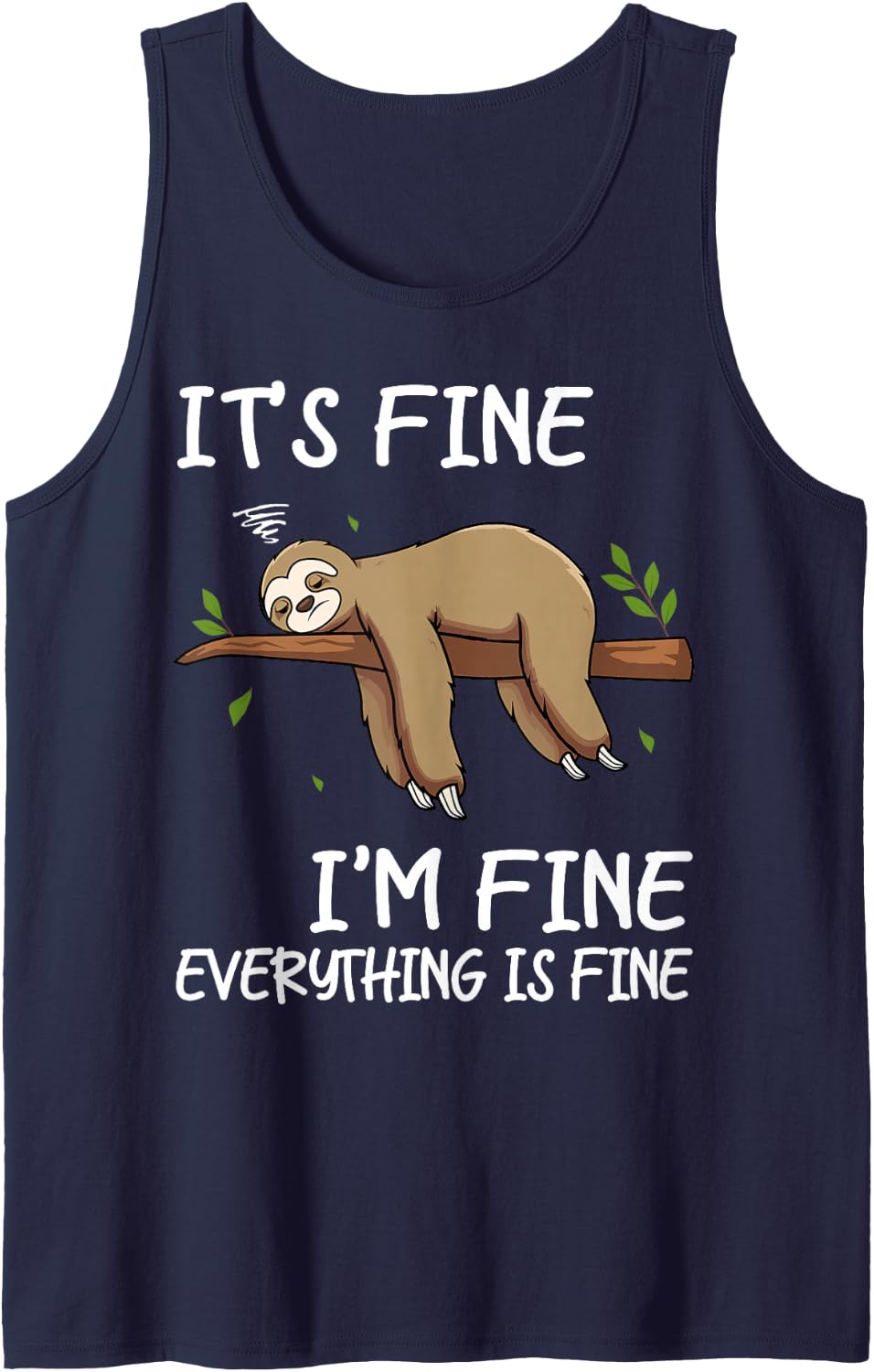 Its Fine Im Fine Everythings Fine Funny Lazy Sloth Women Men Tank Top - Navy Blue