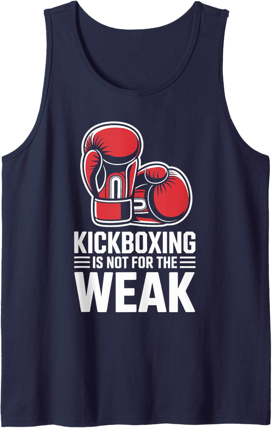 Kickboxing is Not for The Weak Funny Kickboxer Tank Top - Navy Blue