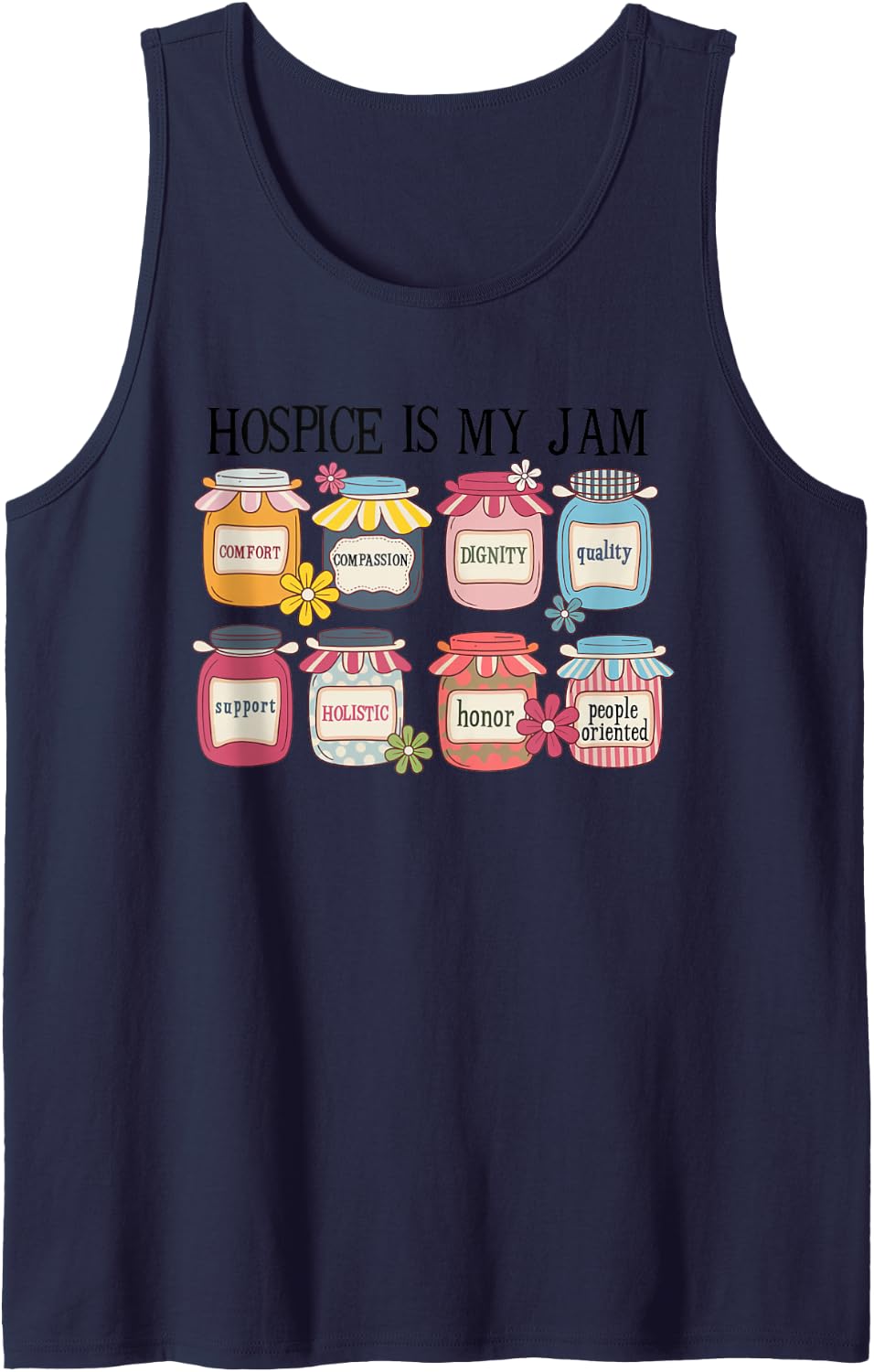 Hospice is My Jam Hospice Care Caregiver Appreciation Sleeveless Tank Top - Navy Blue