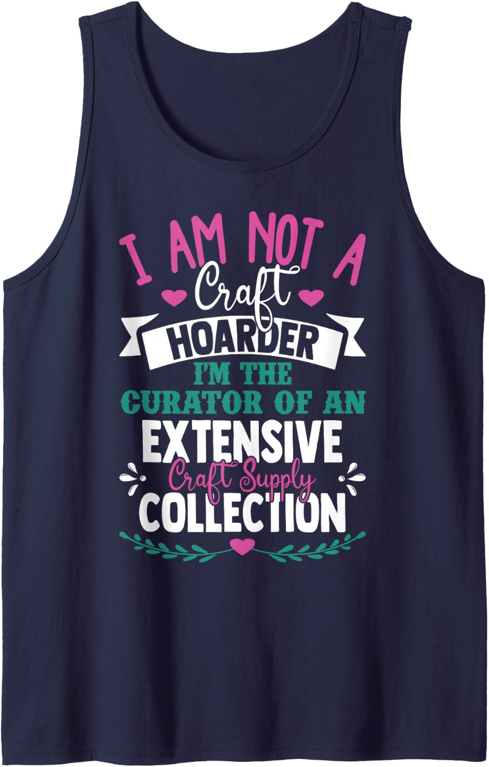 Crafty Crafter Not Craft Hoarder, Curator of Collection Sleeveless Tank Top - Navy Blue