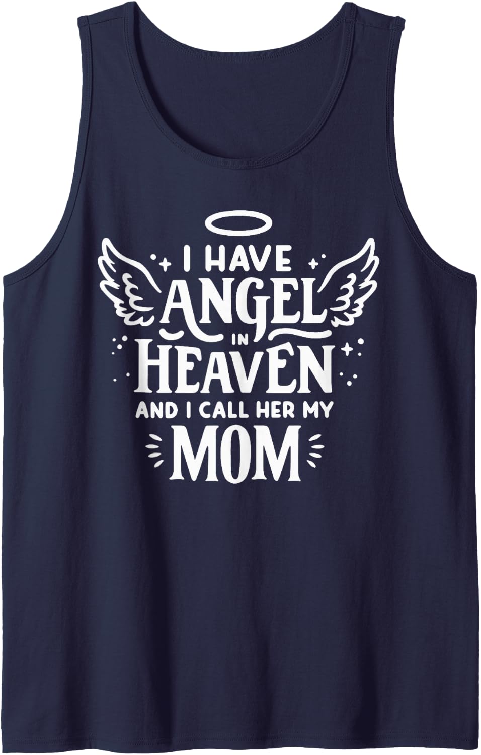I Have an Angel in Heaven and I Call Her My Mom Remembrance Sleeveless Tank Top - Navy Blue
